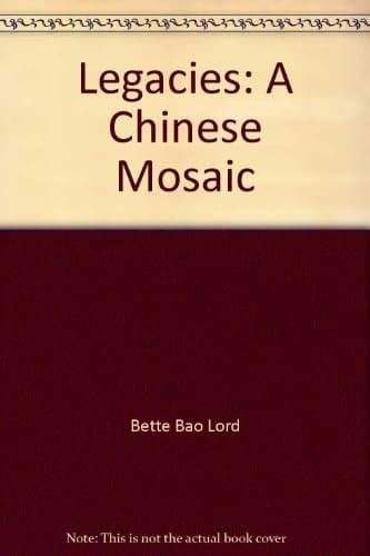 Legacies A Chinese Mosaic
