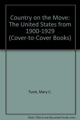Country on the Move The United States from 1900-1929