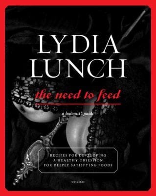 The Need To Feed A Hedonists Guide Recipes For Deeply Satisfying Foods