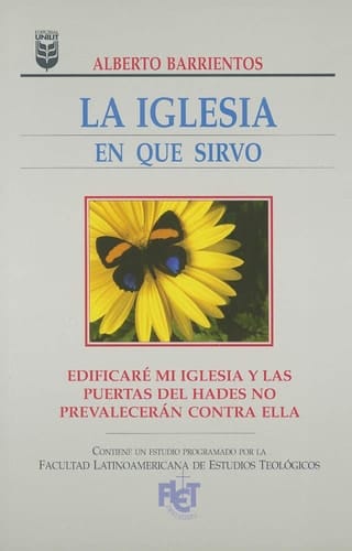 Iglesia En Que Sirvo, La The Church in Which I Serve