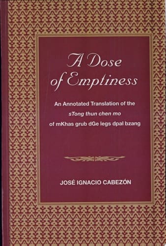 A Dose of Emptiness An Annotated Translation of the sTong thun chen mo of mKhas grub dGe legs dpal bzang