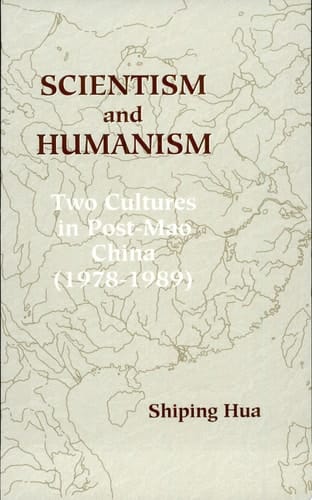 Scientism and Humanism Two Cultures in Post-Mao China (1978-1989)