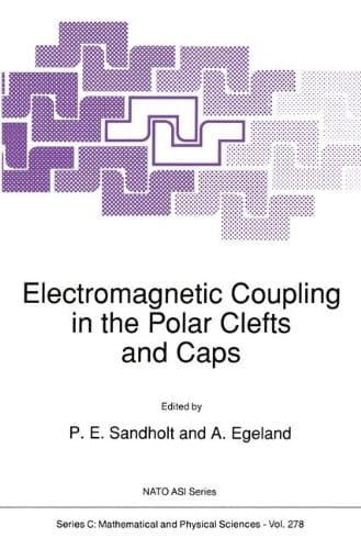 Electromagnetic Coupling in the Polar Clefts and Caps (Nato Science Series C:, 278)