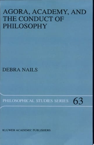 Agora, Academy, and the Conduct of Philosophy