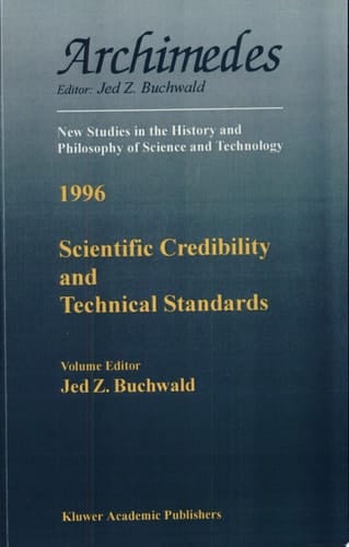 Scientific Credibility and Technical Standards in 19th and early 20th century Germany and Britain In 19th and Early 20th Century Germany and Britain