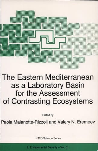 The Eastern Mediterranean as a Laboratory Basin for the Assessment of Contrasting Ecosystems