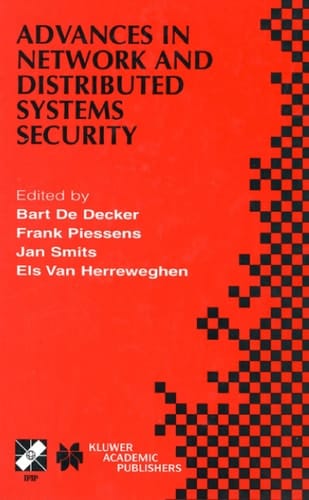 Advances in Network and Distributed Systems Security IFIP TC11 WG11.4 First Annual Working Conference on Network Security November 26–27, 2001, Leuven, Belgium