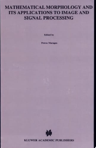 Mathematical Morphology and Its Applications to Image and Signal Processing
