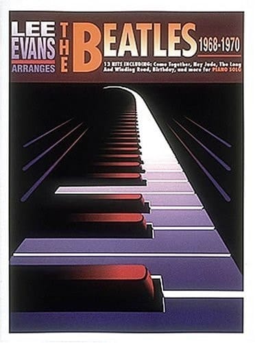 Lee Evans Arranges the Beatles 1968 - 1970