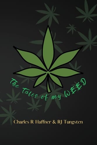 The Tales of My Weed