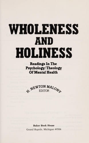 Wholeness and Holiness: Readings in the Psychology, Theology of Mental Health