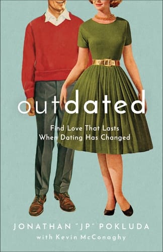 Outdated Find Love That Lasts When Dating Has Changed