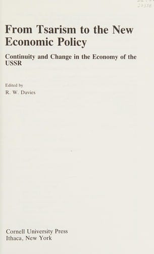 From Tsarism to the New Economic Policy: Continuity and Change in the Economy of the USSR
