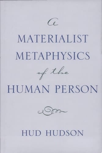 A Materialist Metaphysics of the Human Person