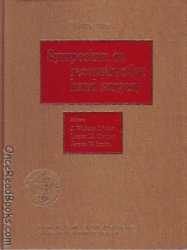 Symposium on Reconstructive Hand Surgery;: [proceedings] (Proceedings of the Symposium of the Educational Foundation of the American Society of Plastic and Reconstructive Surgeons, v. 9)