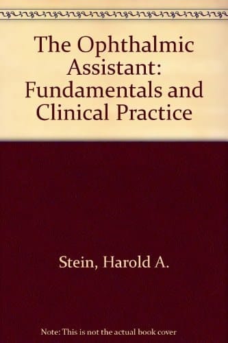 The Ophthalmic Assistant: Fundamentals and Clinical Practice