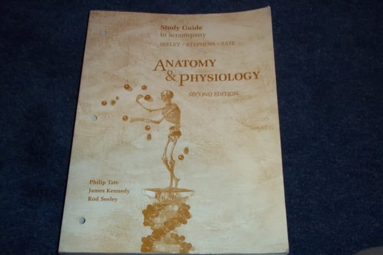 Study Guide to Accompany Seeley, Stephens, Tate Anatomy and Physiology