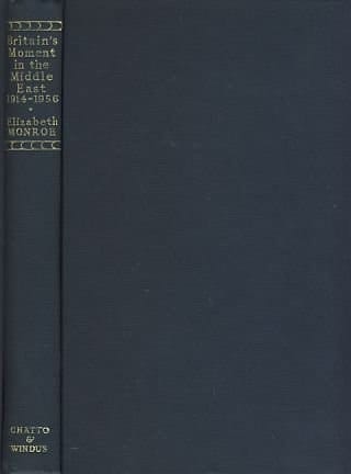 Britain's Moment in the Middle East, 1914-1956