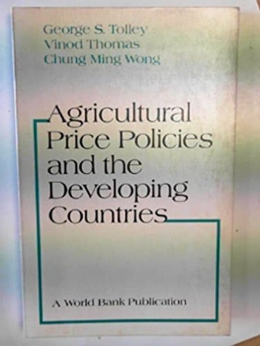Agricultural Price Policies and the Developing Countries