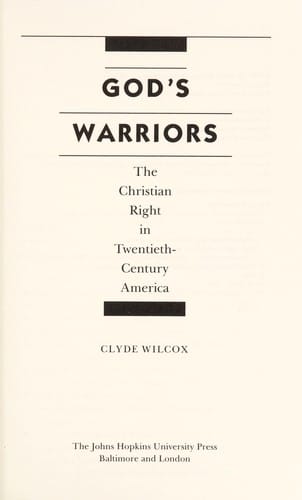 God's Warriors: The Christian Right in Twentieth-Century America