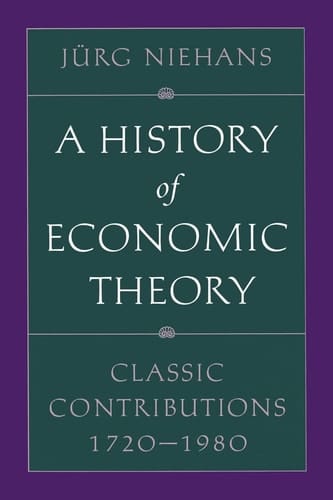 A History of Economic Theory Classic Contributions, 1720-1980