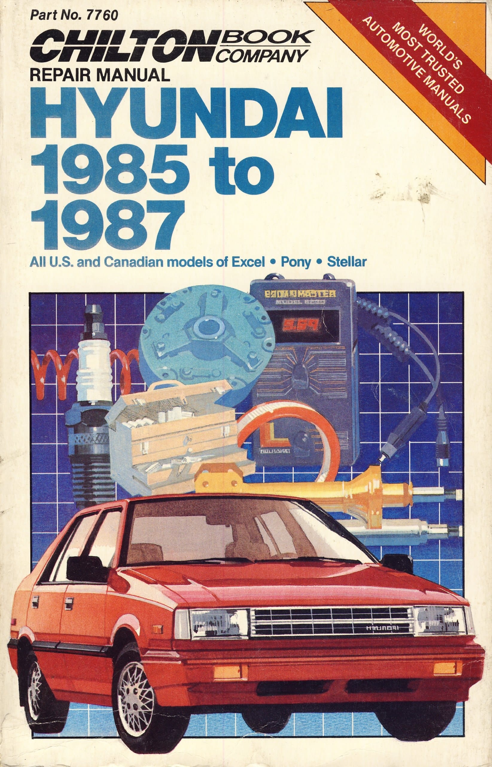 Chilton Book Company Repair & Tune-up Guide All U.S. and Canadian Models of Excel, Pony, Stellar. Hyundai, 1985 to 1987