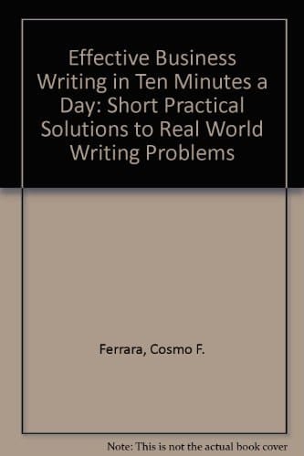 Effective Business Writing in Ten Minutes a Day