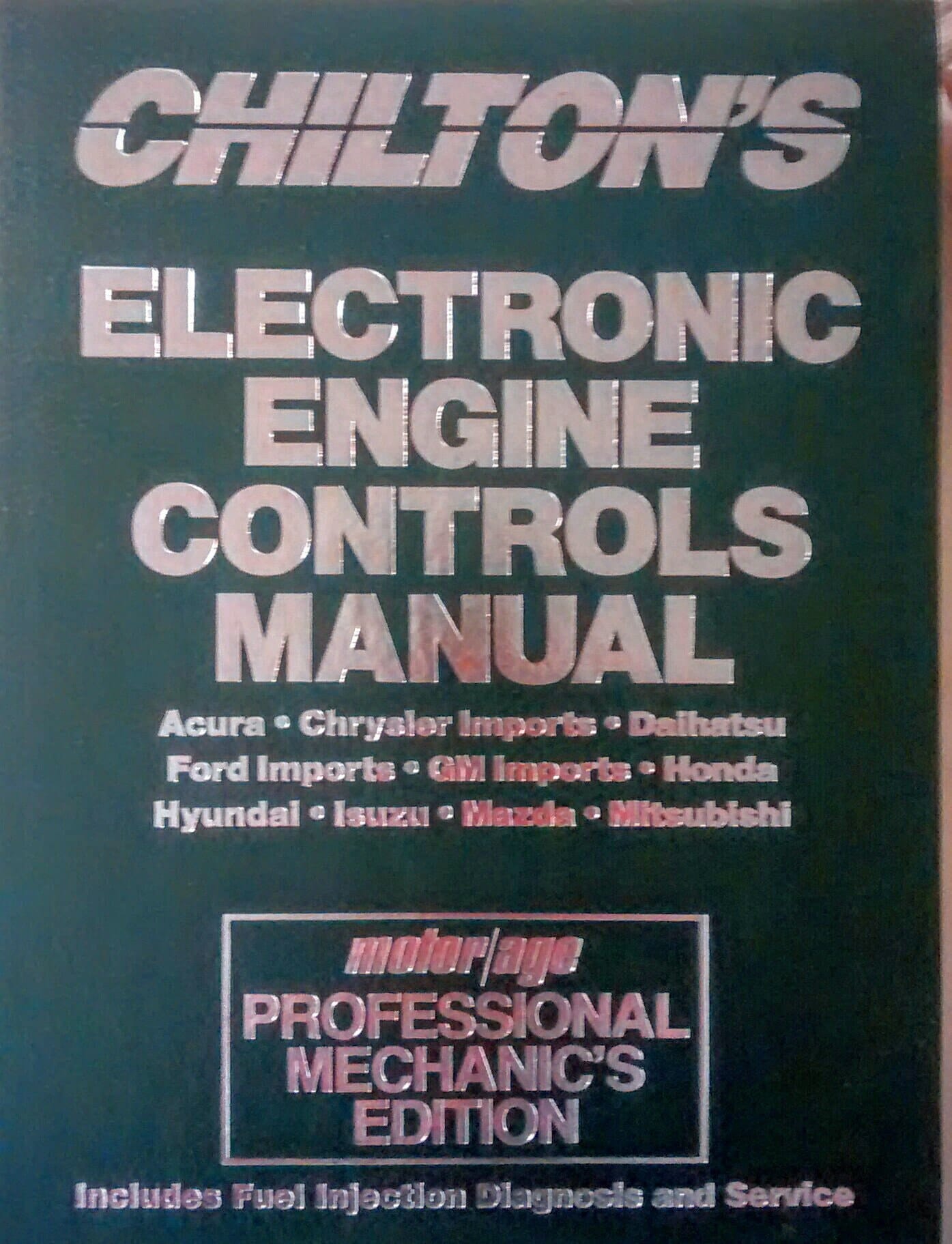 Chilton's Electronic Engine Controls Manual Acura, Chrysler imports, Daihatsu, Ford imports, GM imports, Honda, Hyundai, Isuzu, Mazda, Mitsubishi