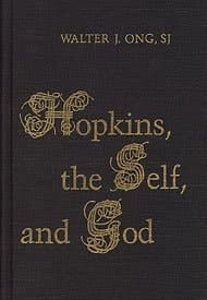 Hopkins, the Self, and God (Alexander Lectures)