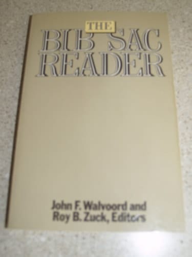 The Bib Sac Reader Commemorating Fifty Years of Publication by Dallas Theological Seminary, 1934-1983
