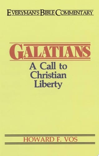 Galatians- Everyman's Bible Commentary A Call to Christian Liberty