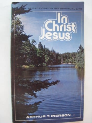 In Christ Jesus The Sphere of the Believer's Life