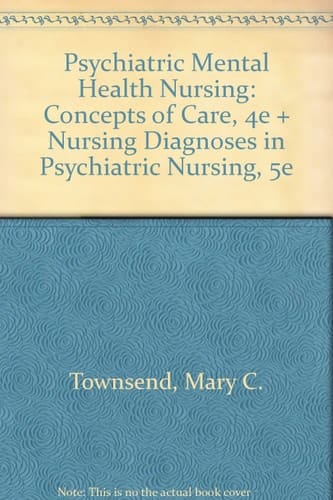 Nursing Diagnoses in Psychiatric Nursing: Care Plans and Psychotropic Medications, 5th Ed Packaged with Psychiatric/Mental Health Nursing: Concepts of Care, 4th