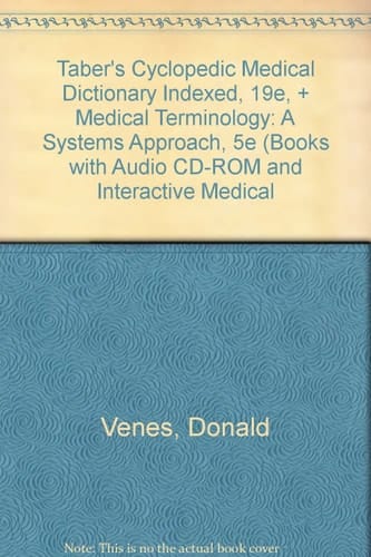 Taber's Cyclopedic Medical Dictionary Indexed, 19e, + Medical Terminology A Systems Approach, 5e (Books with Audio CD-ROM and Interactive Medical