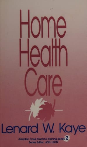 Home Health Care (Geriatric Case Practice Training)