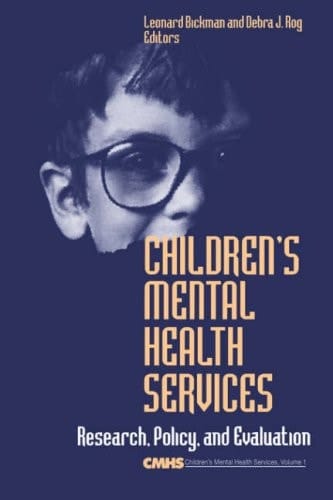 Children′s Mental Health Services: Research, Policy, and Evaluation (Children′s Mental Health Services Annuals)