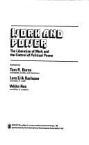 Work and Power: The Liberation of Work and the Control of Political Power (Sage Studies in International Sociology)