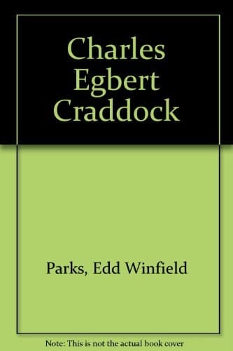 Charles Egbert Craddock (Mary Noailles Murfree)