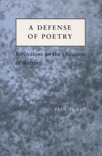 A Defense of Poetry Reflections on the Occasion of Writing
