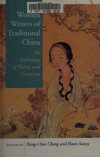 Women Writers of Traditional China An Anthology of Poetry and Criticism