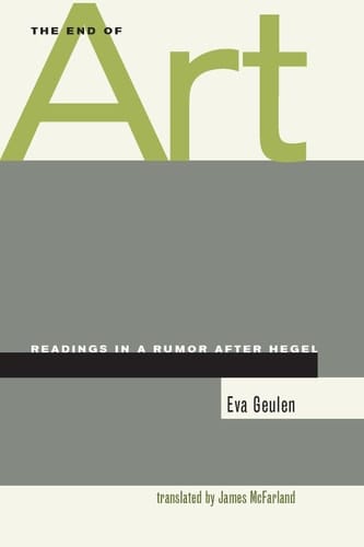 The End of Art Readings in a Rumor After Hegel