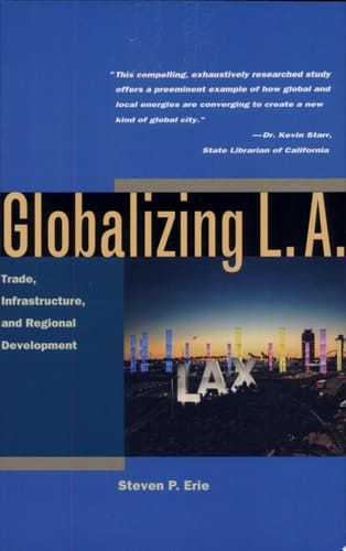 Globalizing L.A. Trade, Infrastructure, and Regional Development