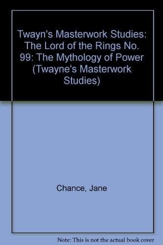 The Lord of the Rings: The Mythology of Power (Twayne's Masterwork Studies)