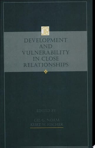 Development and Vulnerability in Close Relationships