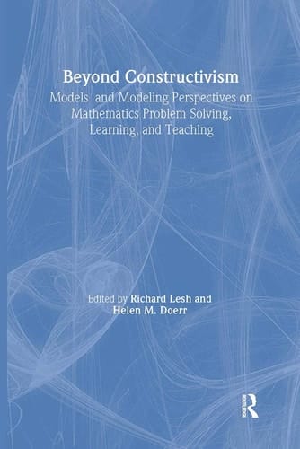 Beyond Constructivism A Models and Modeling Perspective