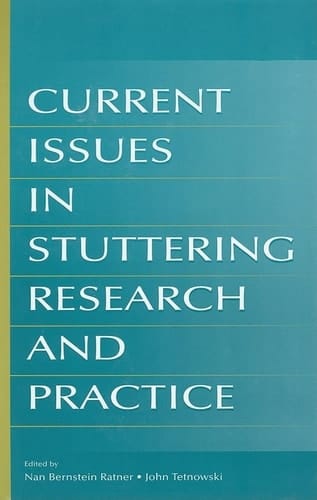 Current Issues in Stuttering Research and Practice