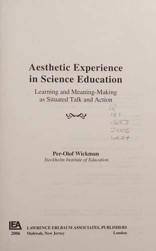Aesthetic Experience in Science Education Learning and Meaning-making as Situated Talk and Action