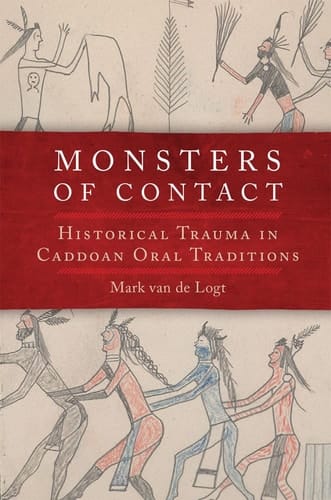 Monsters of Contact Historical Trauma in Caddoan Oral Traditions