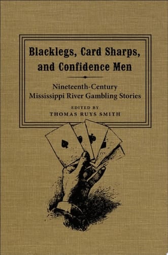 Blacklegs, Card Sharps, and Confidence Men
