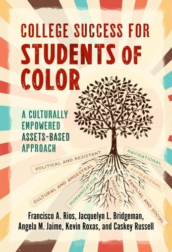 College Success for Students of Color A Culturally Empowered, Assets-Based Approach